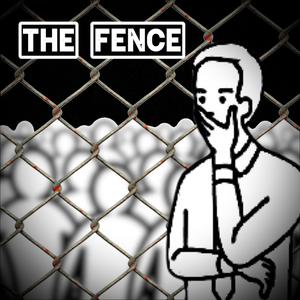 The Fence (Explicit)