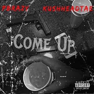 Come Up (Explicit)