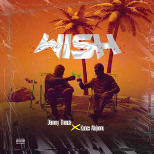 Wish (feat. Kudos Alujoonu)