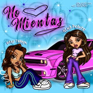 NO MIENTAS (feat. Nena Picante) [Explicit]