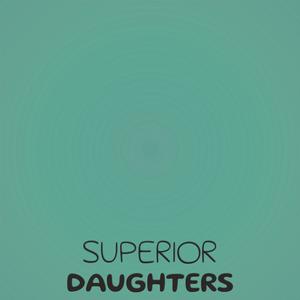 Superior Daughters