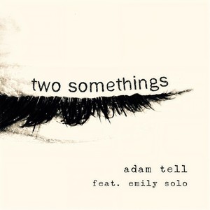 Two Somethings(feat. Emily Solo)
