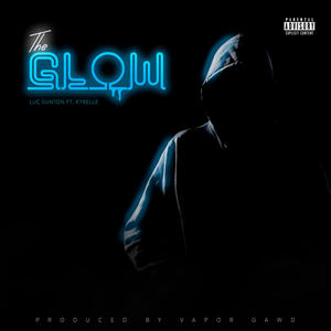 The Glow (feat. Kyrelle) [Explicit]