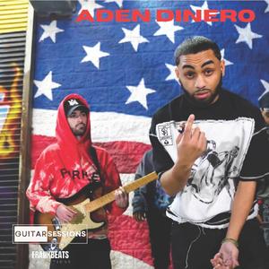 Aden Dinero Guitar Session (Explicit)