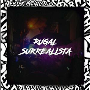 Rugal Surrealista (feat. DJ MENOR DA ZL) [Explicit]