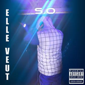 ELLE VEUT (Explicit)