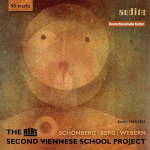 Schönberg , Berg , Webern - The RIAS Second Viennese School Project (First-Rate Interpreters from the Immediate Circle Around the Composers Schönberg, Berg and Webern in RIAS Recordings from Berlin, 1949-1965)