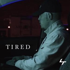 Tired (Explicit)