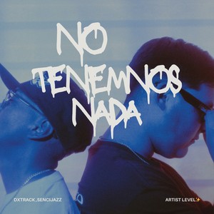 NO TENEMOS NADA
