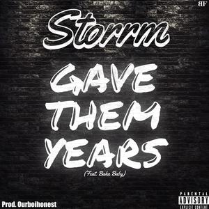 GAVE THEM YEARS (feat. Baka Baby & OurboiHonest) (Explicit)