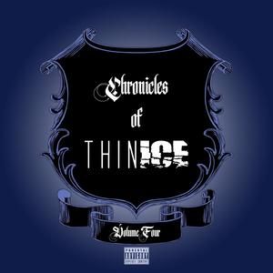 Chronicles of ThinIce, Vol. Four (Explicit)