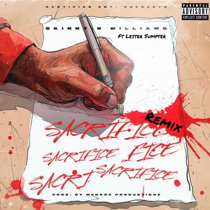 Sacrifice (feat. Lester Sumpter) (Remix|Explicit)