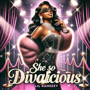 She So Divalicious (Explicit)