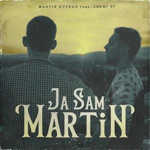 Ja Sam Martin (feat. Martin Kutnar)