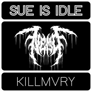 Sue Is Idle (Explicit)