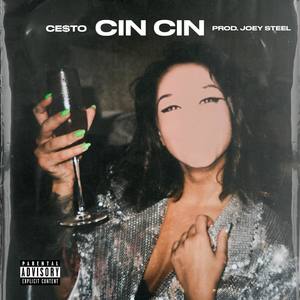 Cin Cin (Explicit)