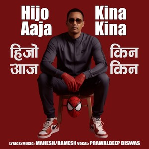 Hijo Aaja Kina Kina (Nepali)