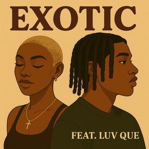 EXOTIC (feat. luv Que)