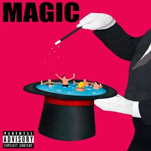 Magic (feat. SoPhyne) (Explicit)