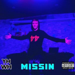 Missin (Explicit)