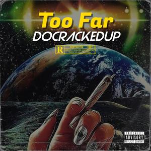 Too Far (Explicit)