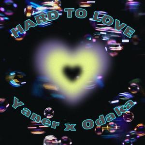 Hard To Love (feat. Odarka)