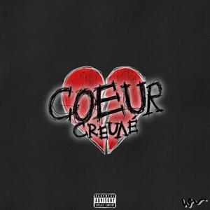 Coeur Creuvé (Explicit)