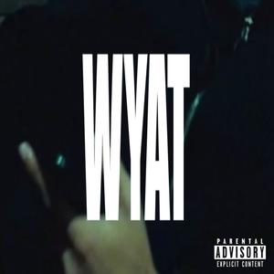 WYAT (WHERE YOU AT) (Explicit)