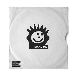 Make Me (Explicit)