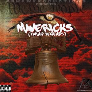 MAVERICKS (LIVING LEGENDS) [Explicit]