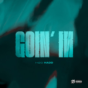 Goin' In (Explicit)