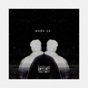 Made It (Explicit)