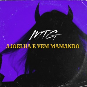 MTG AJOELHA E VEM MAMANDO (Explicit)