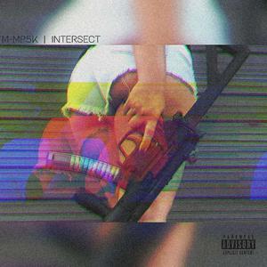INTERSECT (feat. Dua1Sh0ck) (Explicit)