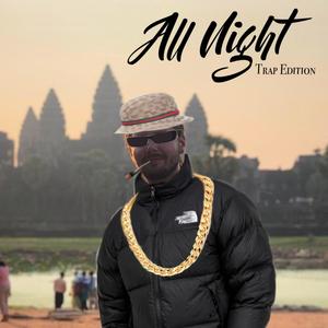 All Night (Trap Edition) (Explicit)