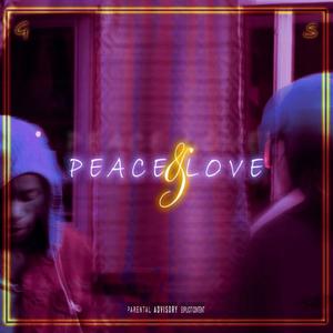 Peace & Love (Explicit)