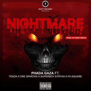 Nightmare (feat. Tendabwoy, Dre Spartan, Superboy Stryka & FA Square) (Explicit)