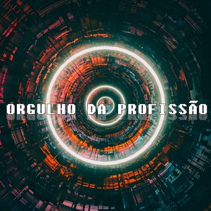 ORGULHO DA PROFISSÃO (Explicit)