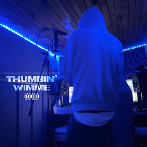 Thumbin' Wimme (Explicit)