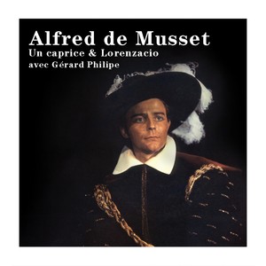 Alfred de Musset : Les caprices de Marianne & Lorenzaccio