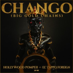 Chango (Big Gold Chains|Zap Mix|Explicit)