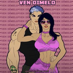 Ven Dímelo (feat. Try Queen)