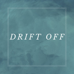 Drift Off (Explicit)