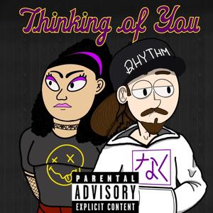 Thinking of You (feat. Day Dakri) (Explicit)