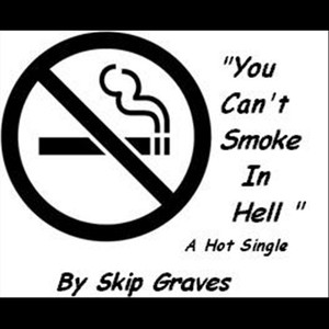 You Can't Smoke In Hell