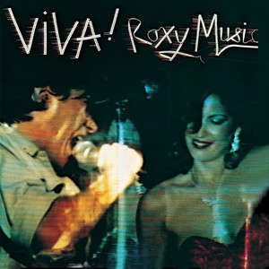 Viva! Roxy Music (Live At The Apollo, Glasgow) [1999 - Remaster]
