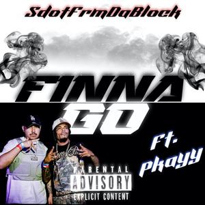 Finna Go (feat. Pkayy96) (Explicit)