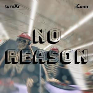 No Reason (Explicit)