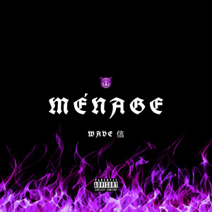 WAVE - Ménage (@prodcoeio) [Explicit]