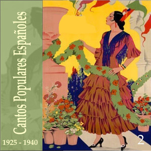 Cantos Populares Españoles (Spanish Popular Songs) Vol. 2, 1925 - 1940